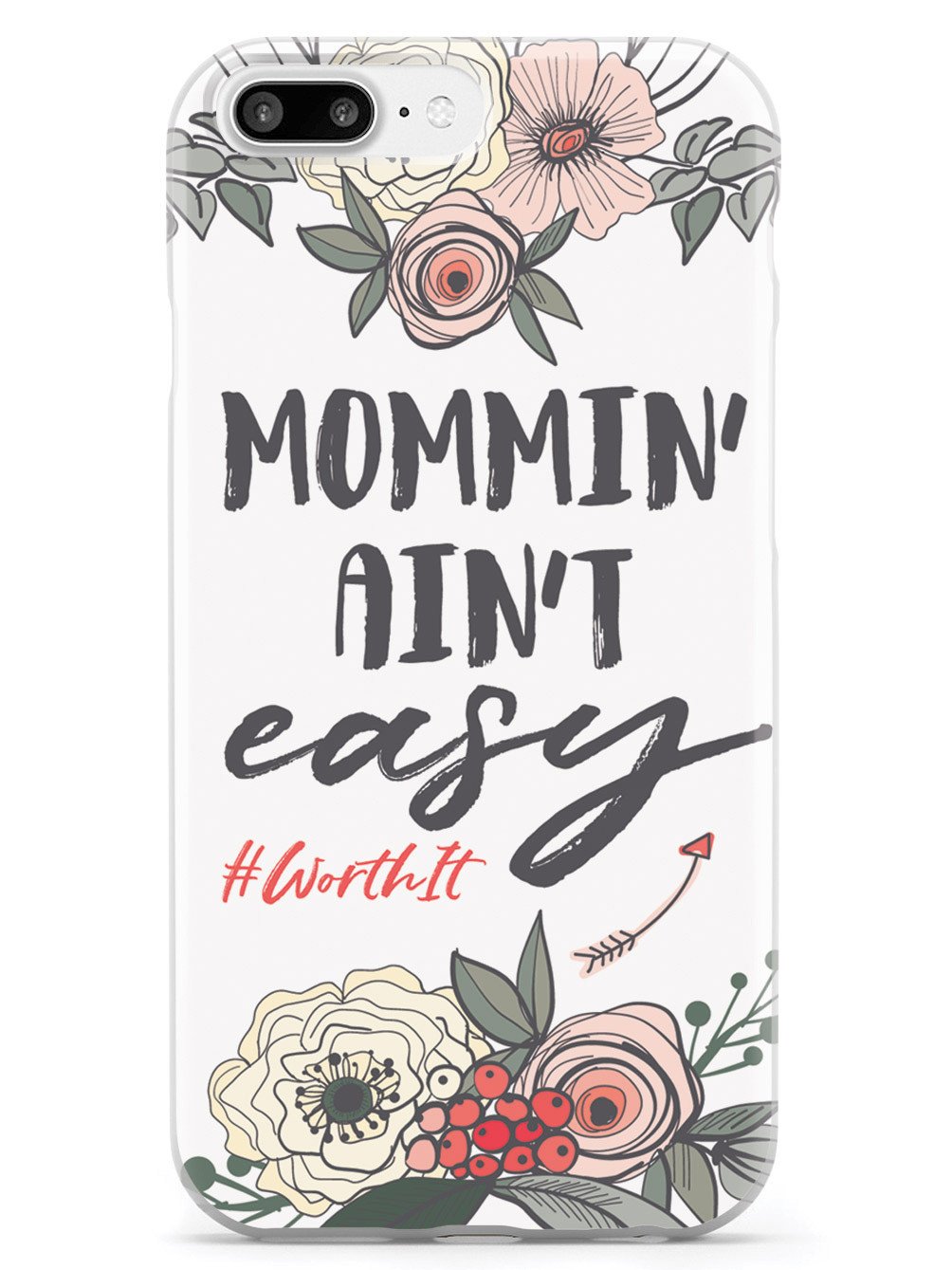 Mommin' Ain't Easy- White Case