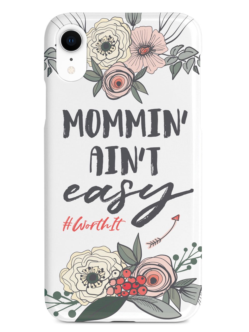Mommin' Ain't Easy- White Case