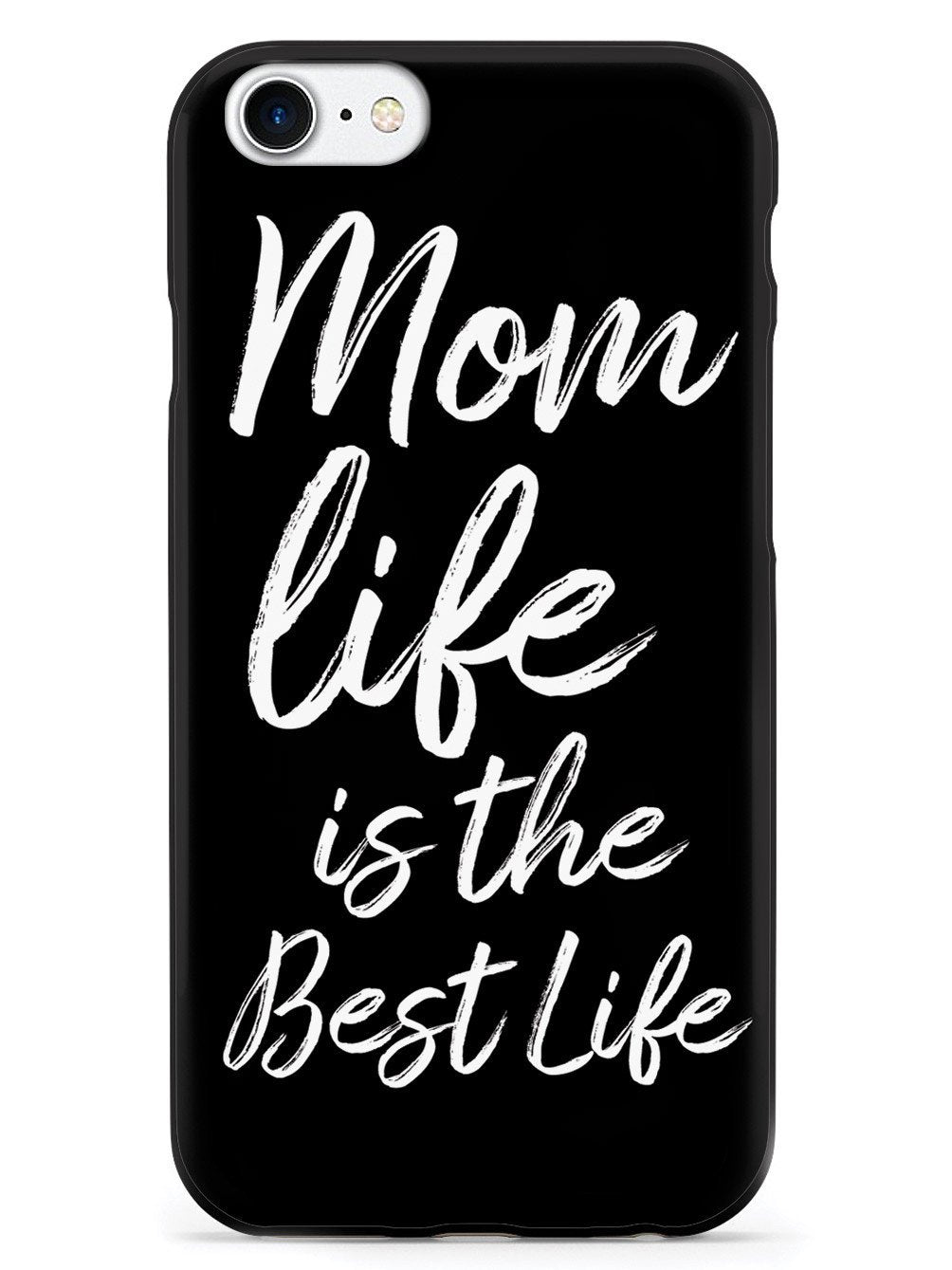 Mom Life Is The Best Life - Black Case