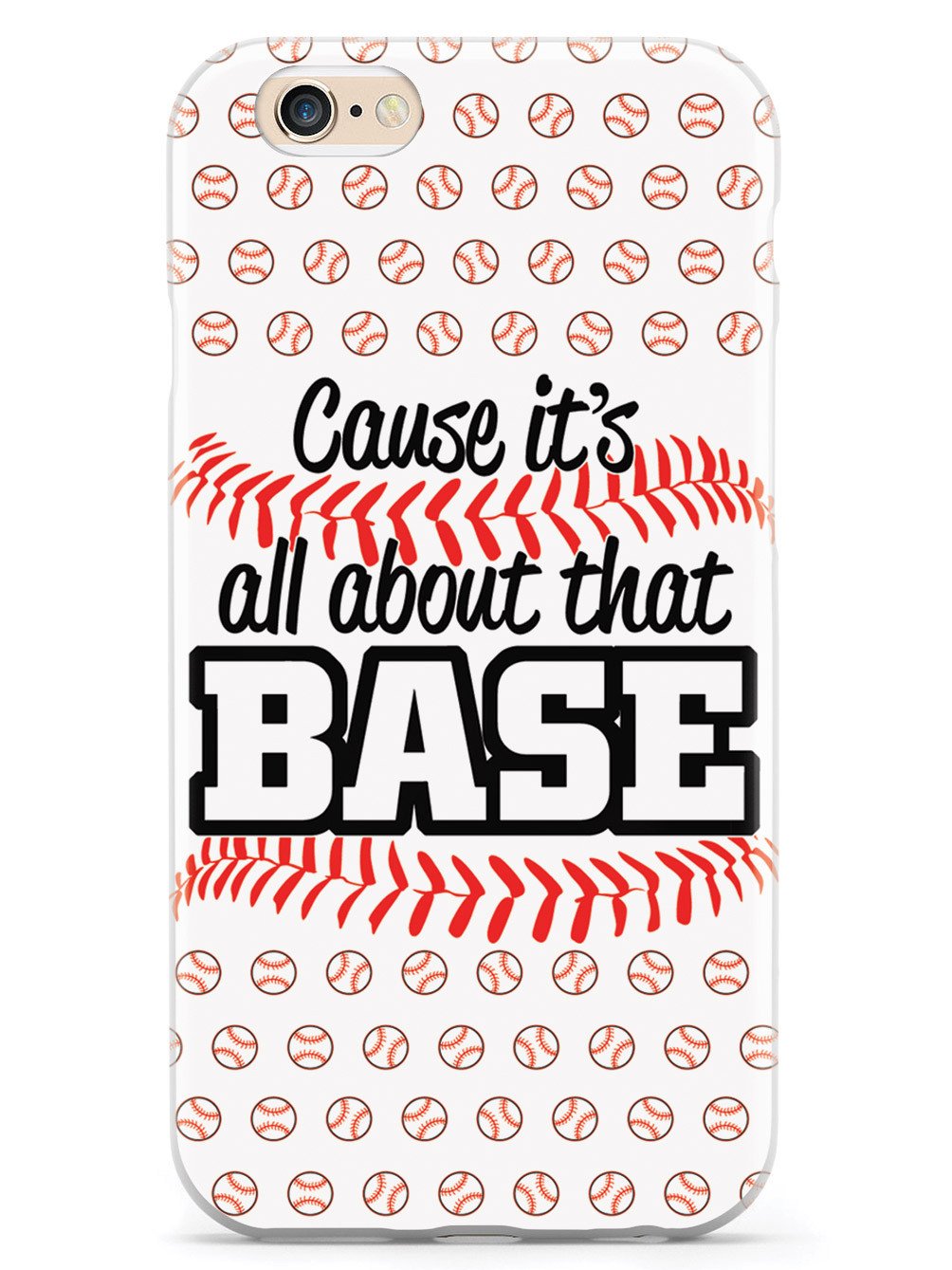 Cause It's All About That BASE - White Case