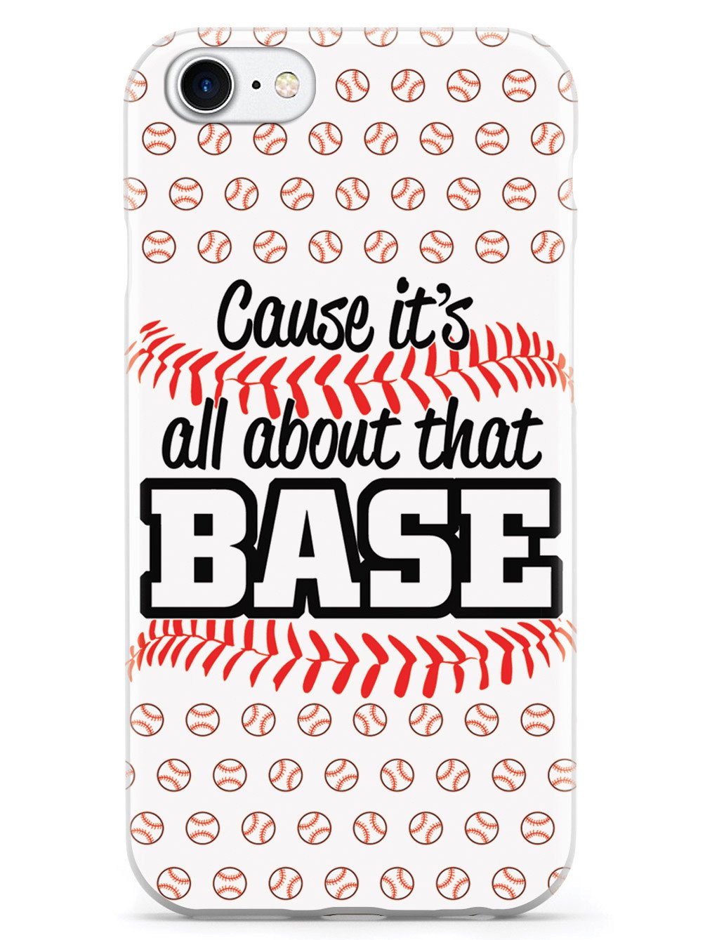 Cause It's All About That BASE - White Case