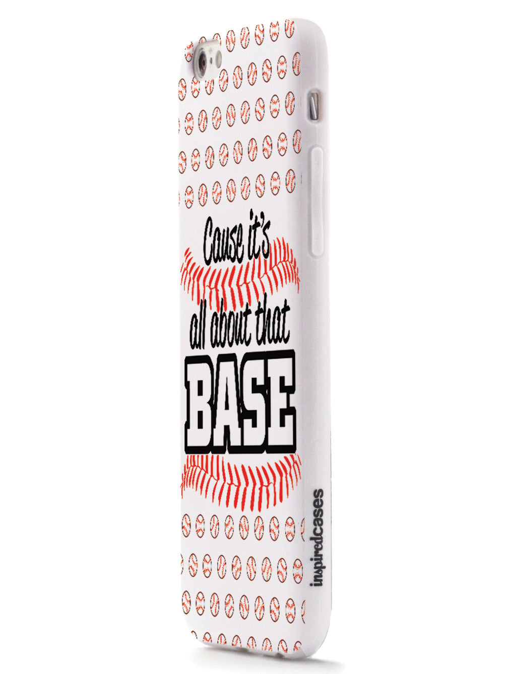 Cause It's All About That BASE - White Case