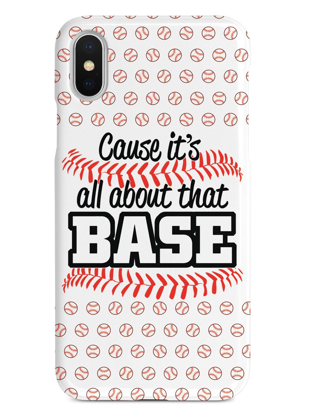 Cause It's All About That BASE - White Case