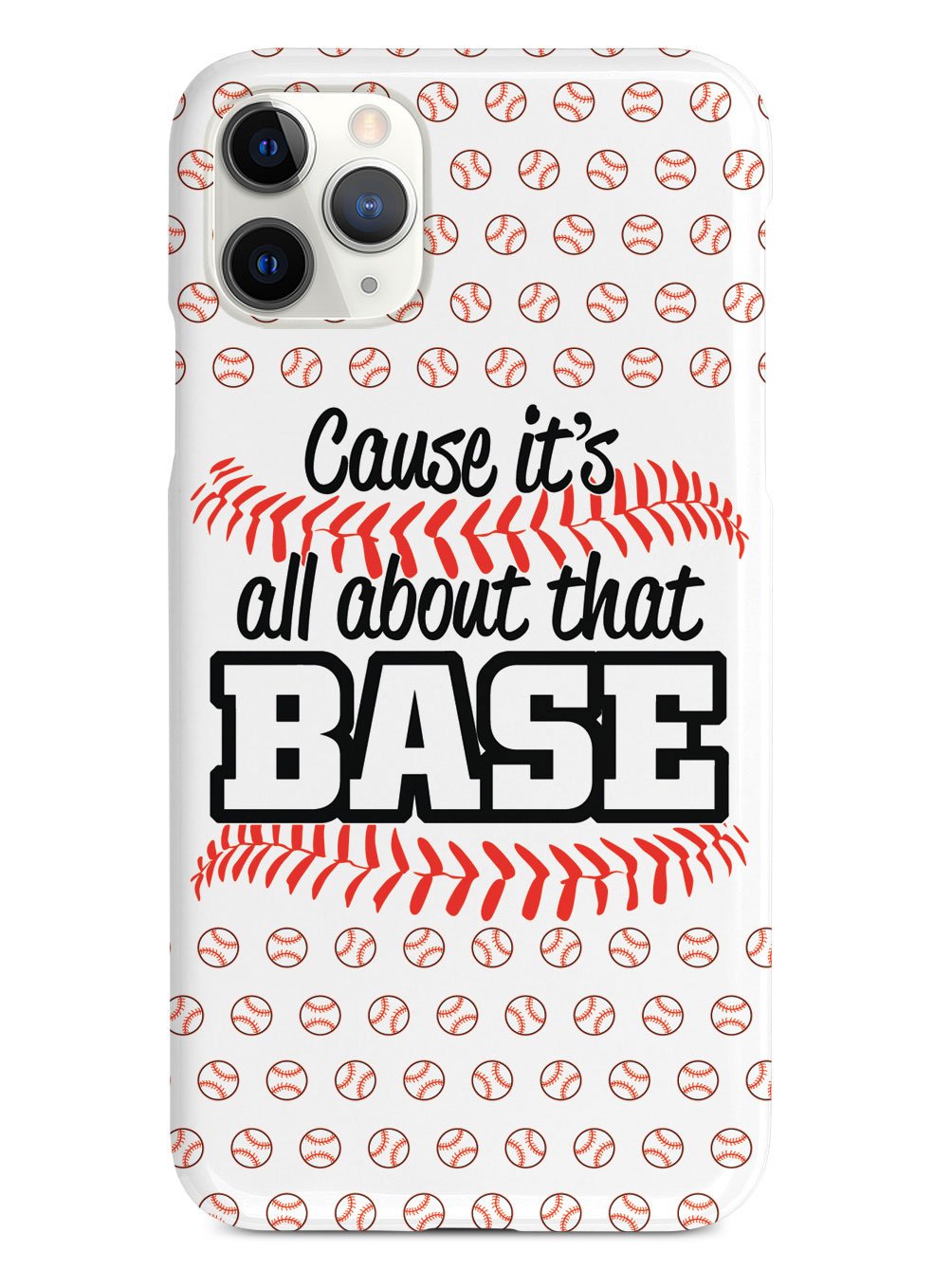 Cause It's All About That BASE - White Case