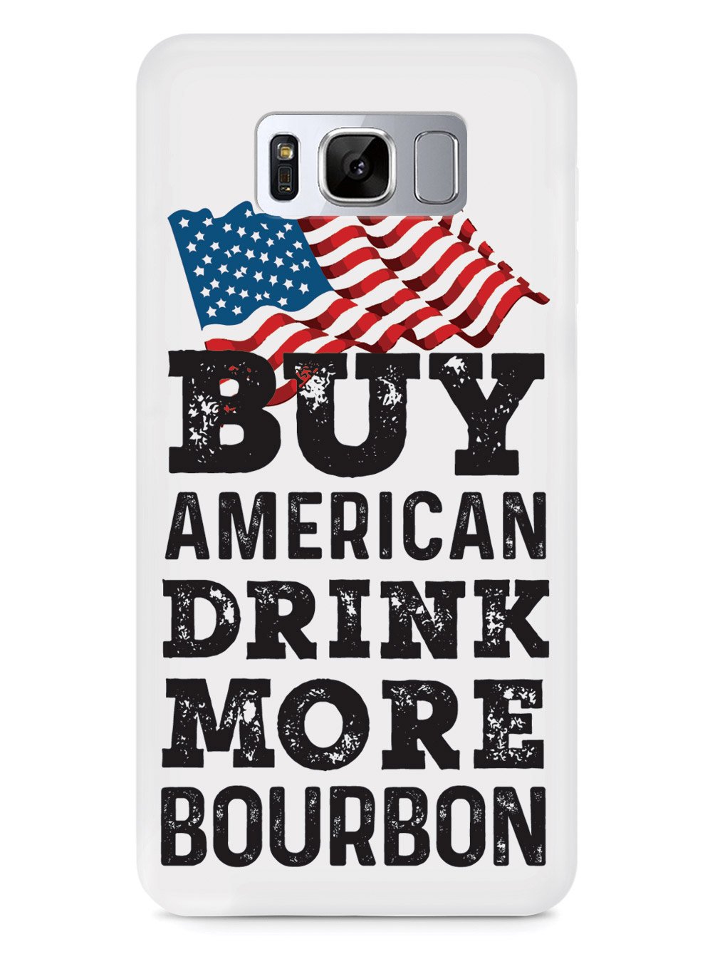 Buy American Drink More Bourbon - White Case