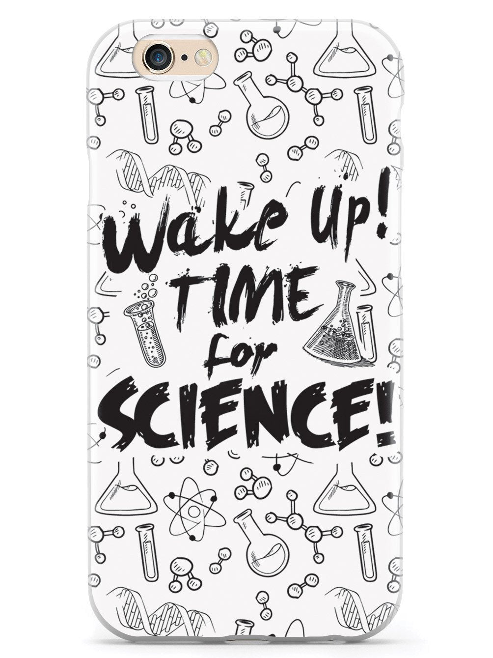 WAKE UP! Time For Science! - White Case