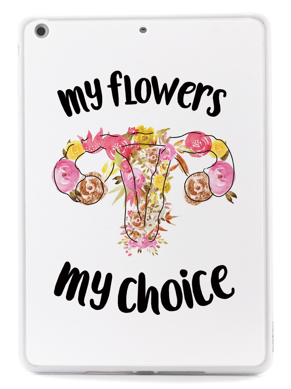 My Flowers My Choice - White Case