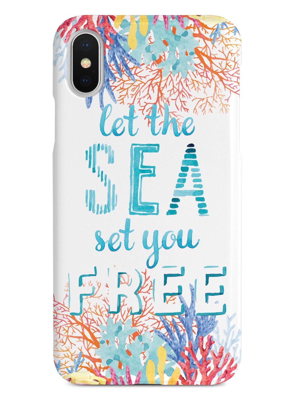 Let The Sea Set Your Free - White Case
