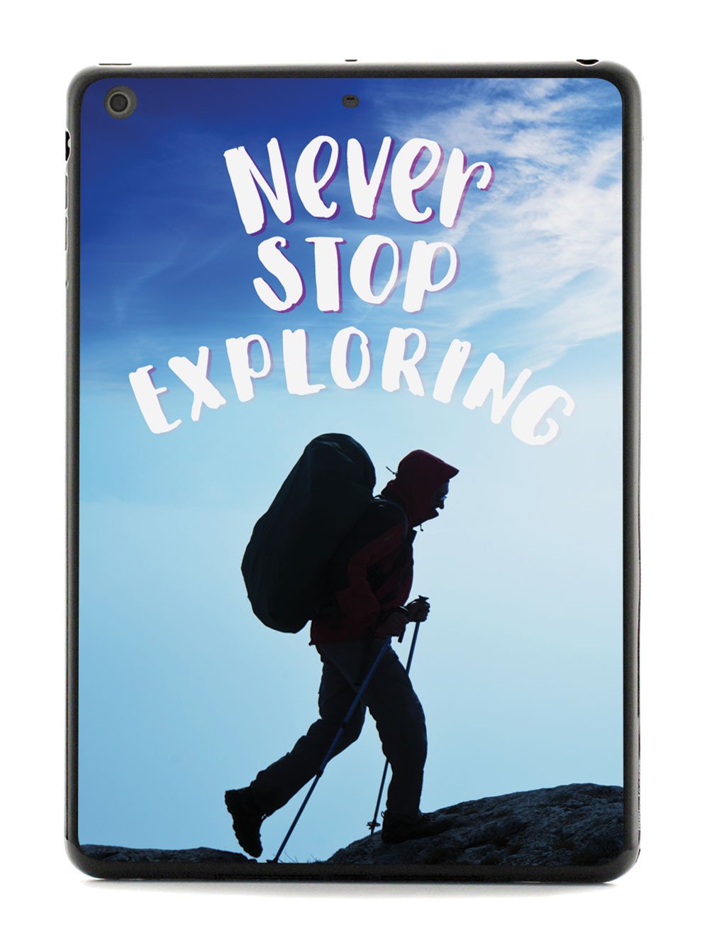 Never Stop Exploring - Black Case