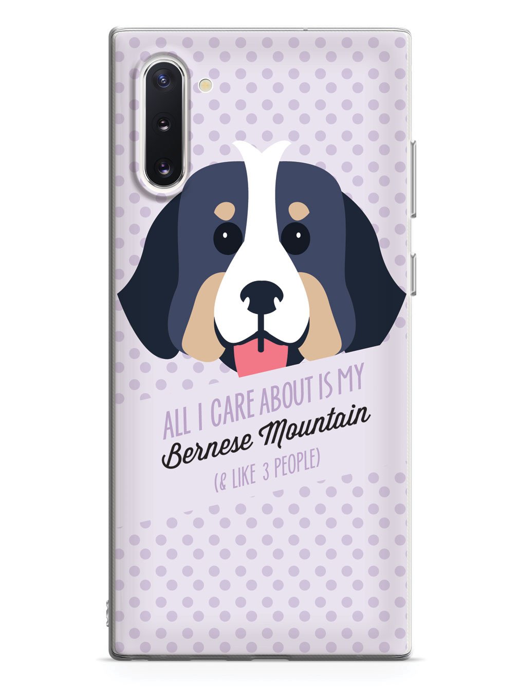 All I Care About Is My Bernese Mountain Case