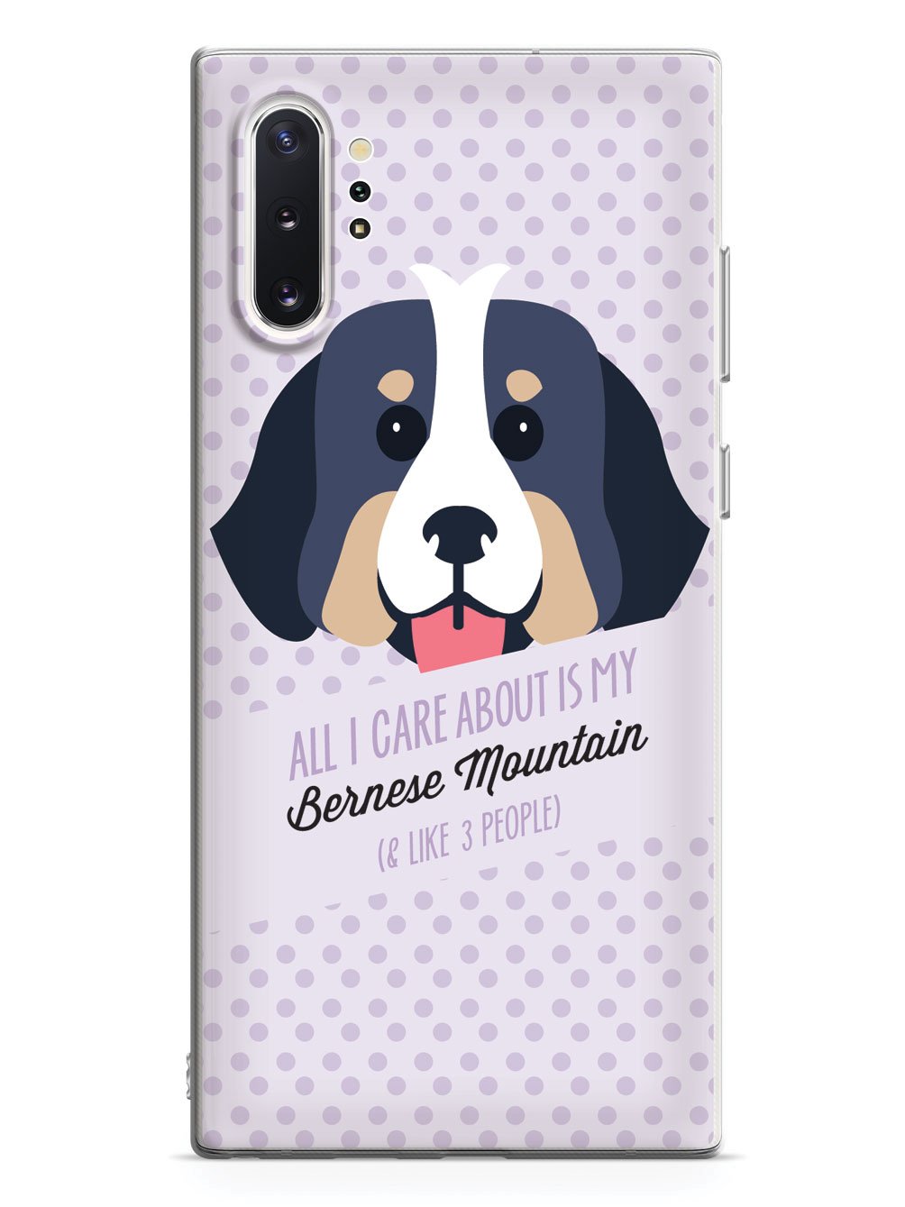 All I Care About Is My Bernese Mountain Case
