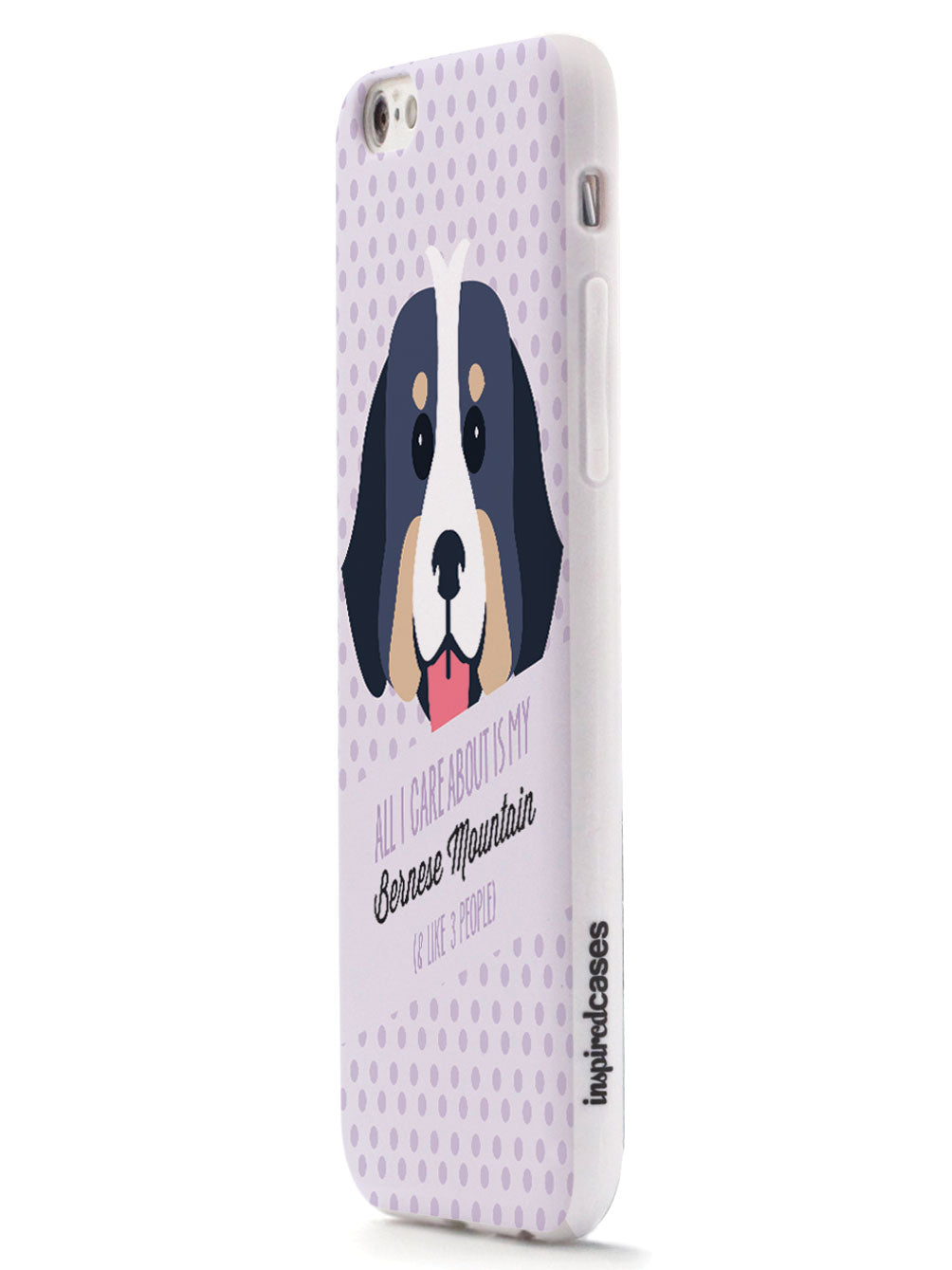 All I Care About Is My Bernese Mountain Case
