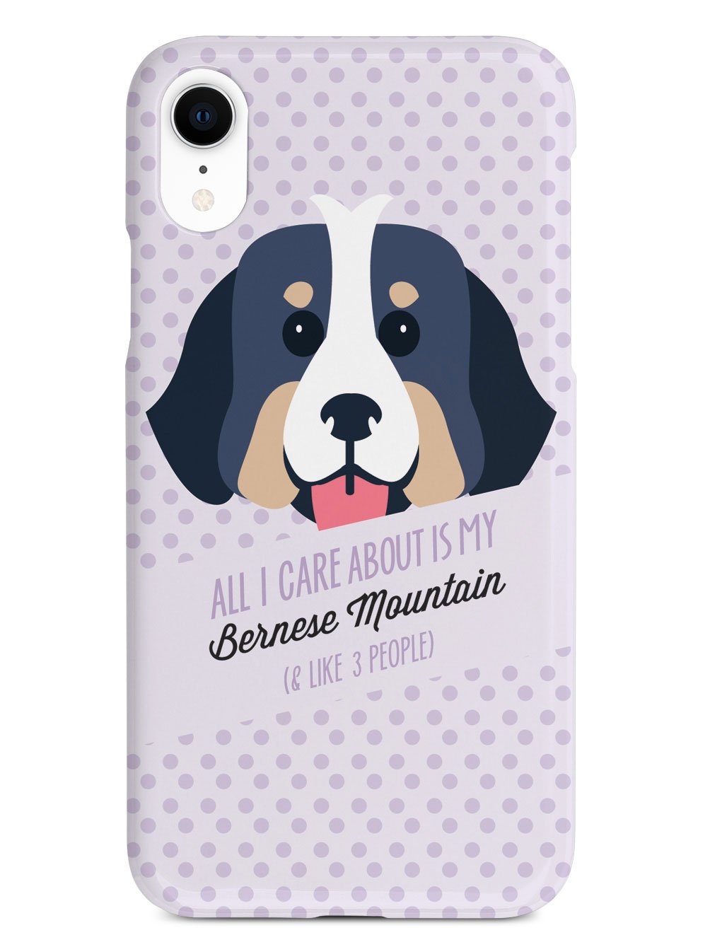 All I Care About Is My Bernese Mountain Case