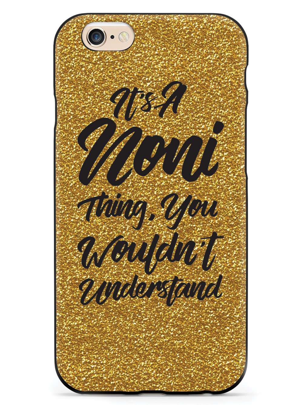 It's A Noni Thing - Glitter - Black Case