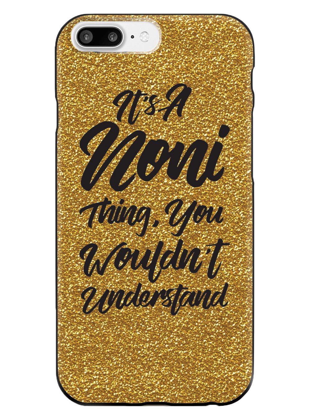 It's A Noni Thing - Glitter - Black Case