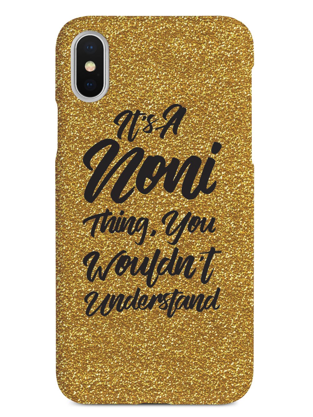 It's A Noni Thing - Glitter - Black Case