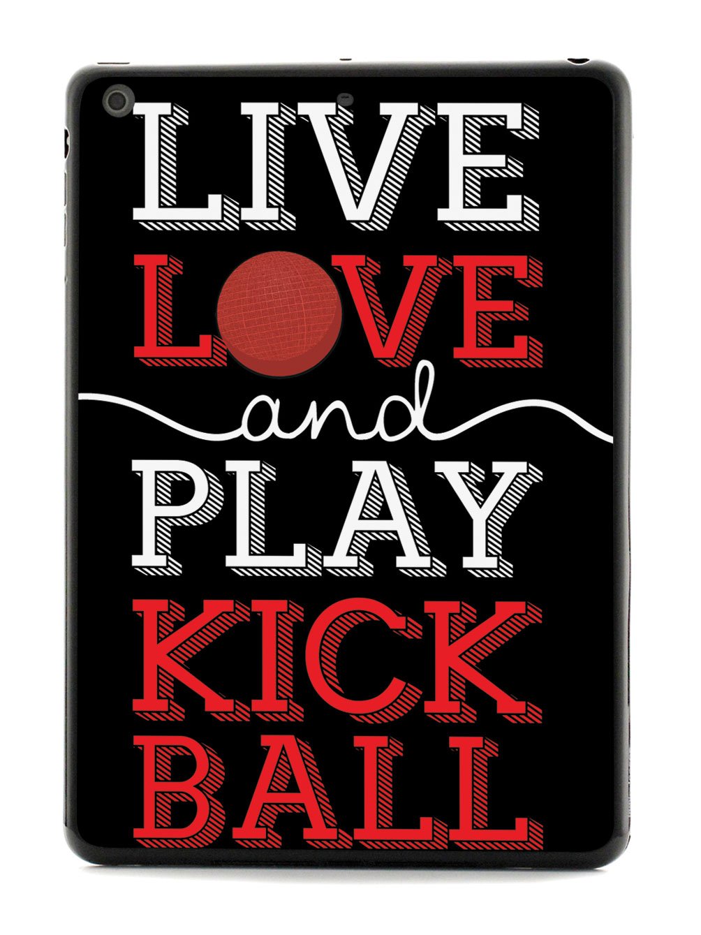 Live Love Play Kickball - Black Case