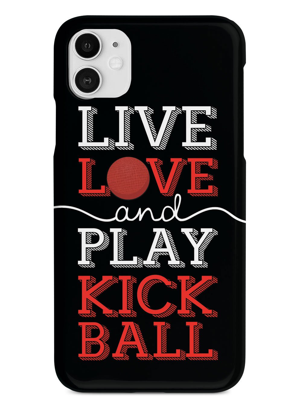 Live Love Play Kickball - Black Case