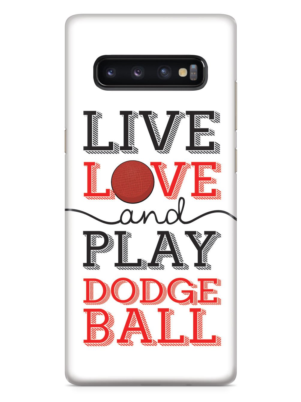 Live Love Play Dodgeball - White Case