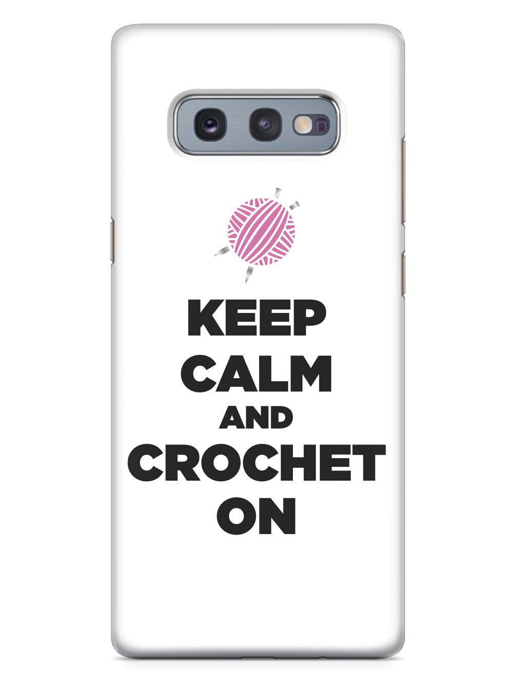 Keep Calm And Crochet On - White Case