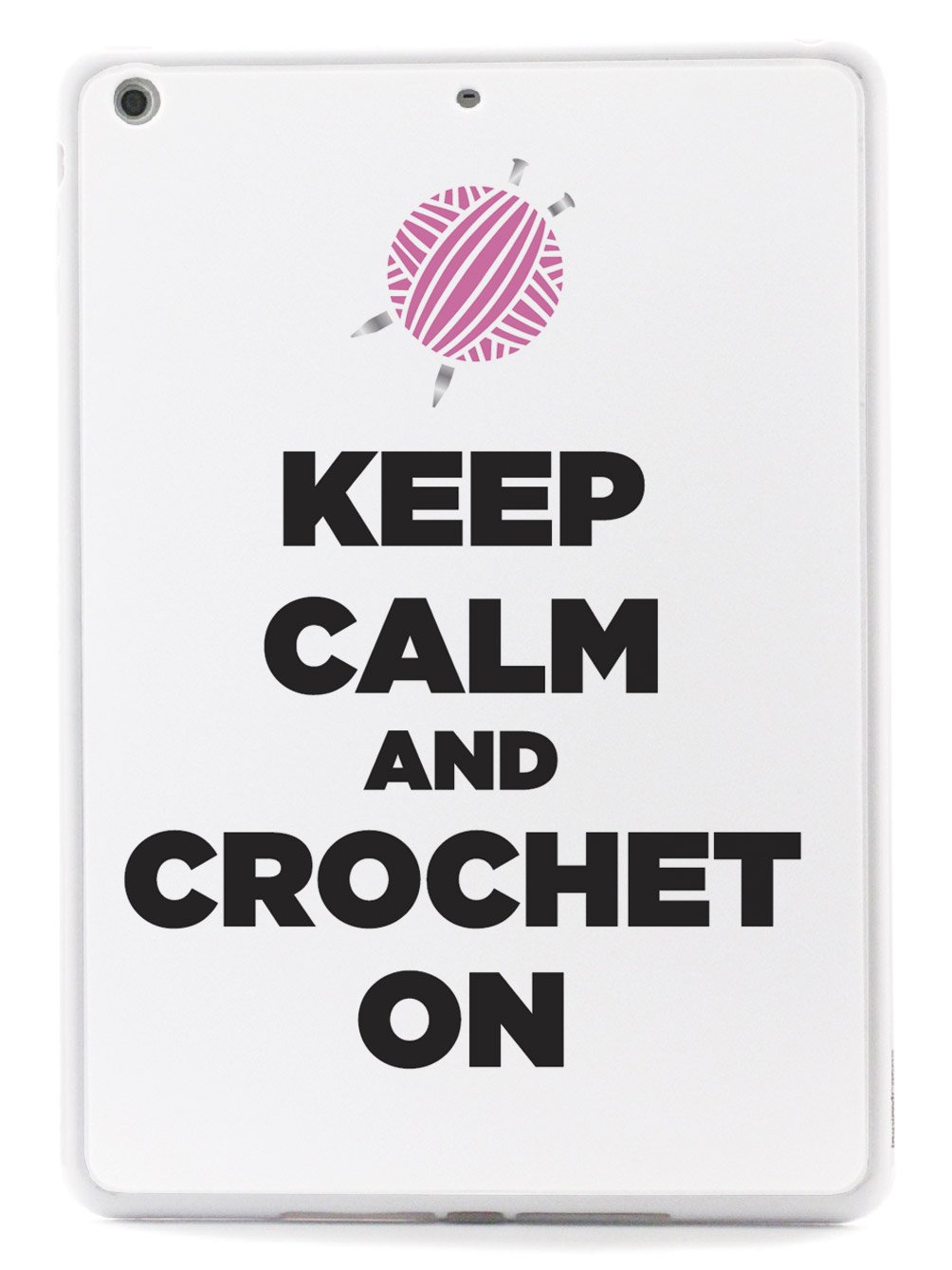 Keep Calm And Crochet On - White Case