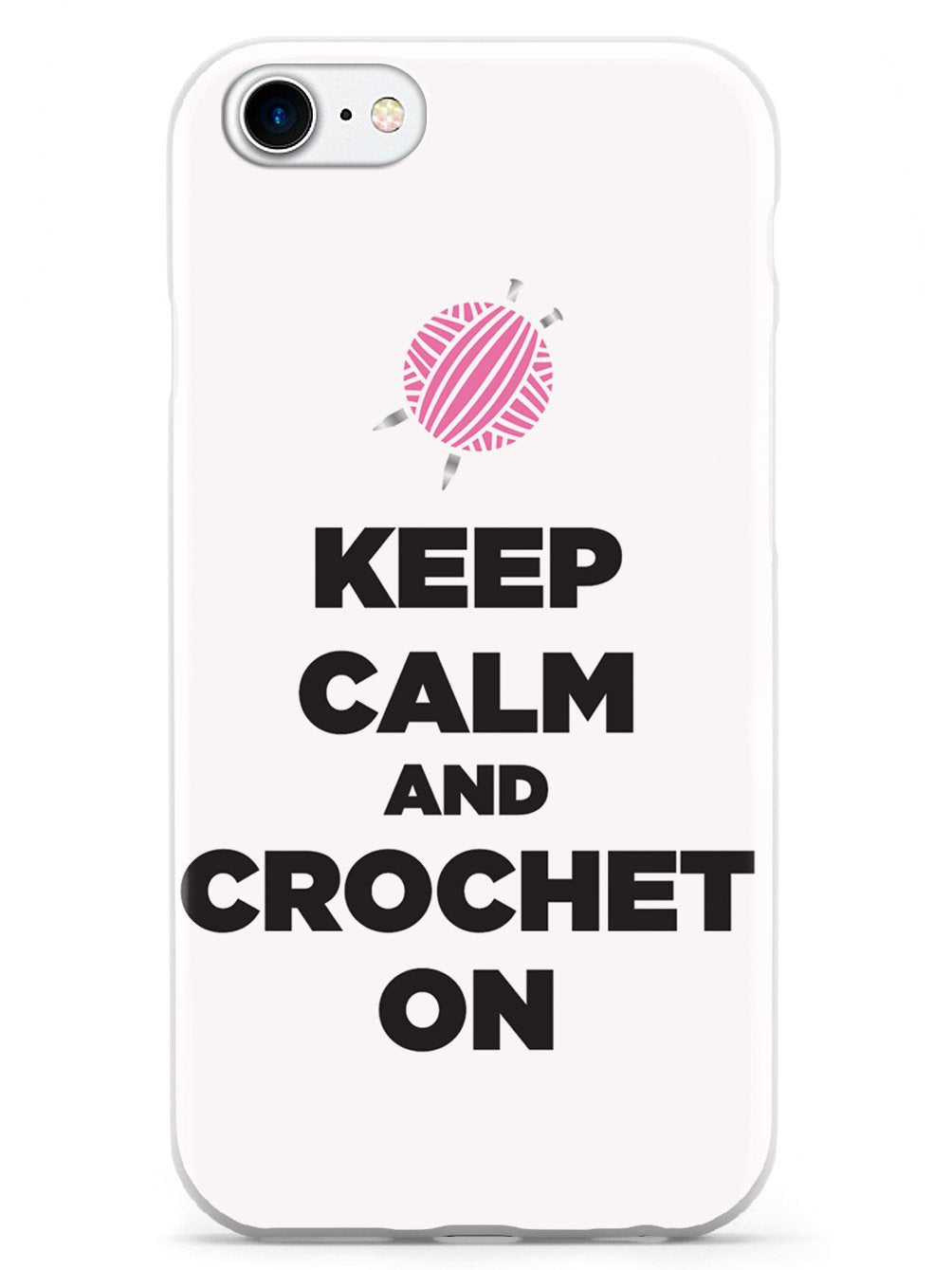 Keep Calm And Crochet On - White Case