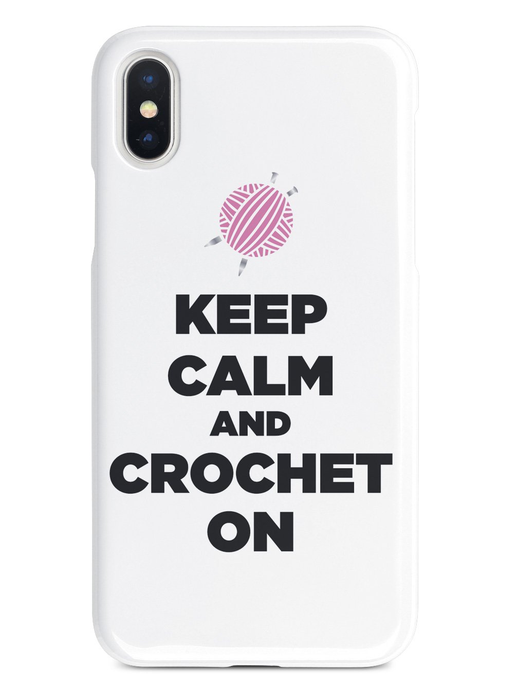 Keep Calm And Crochet On - White Case