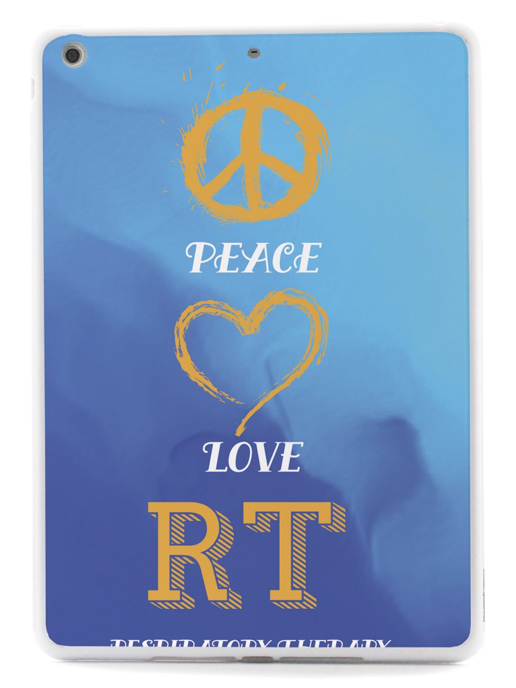 Peace, Love, Respiratory Therapy - White Case