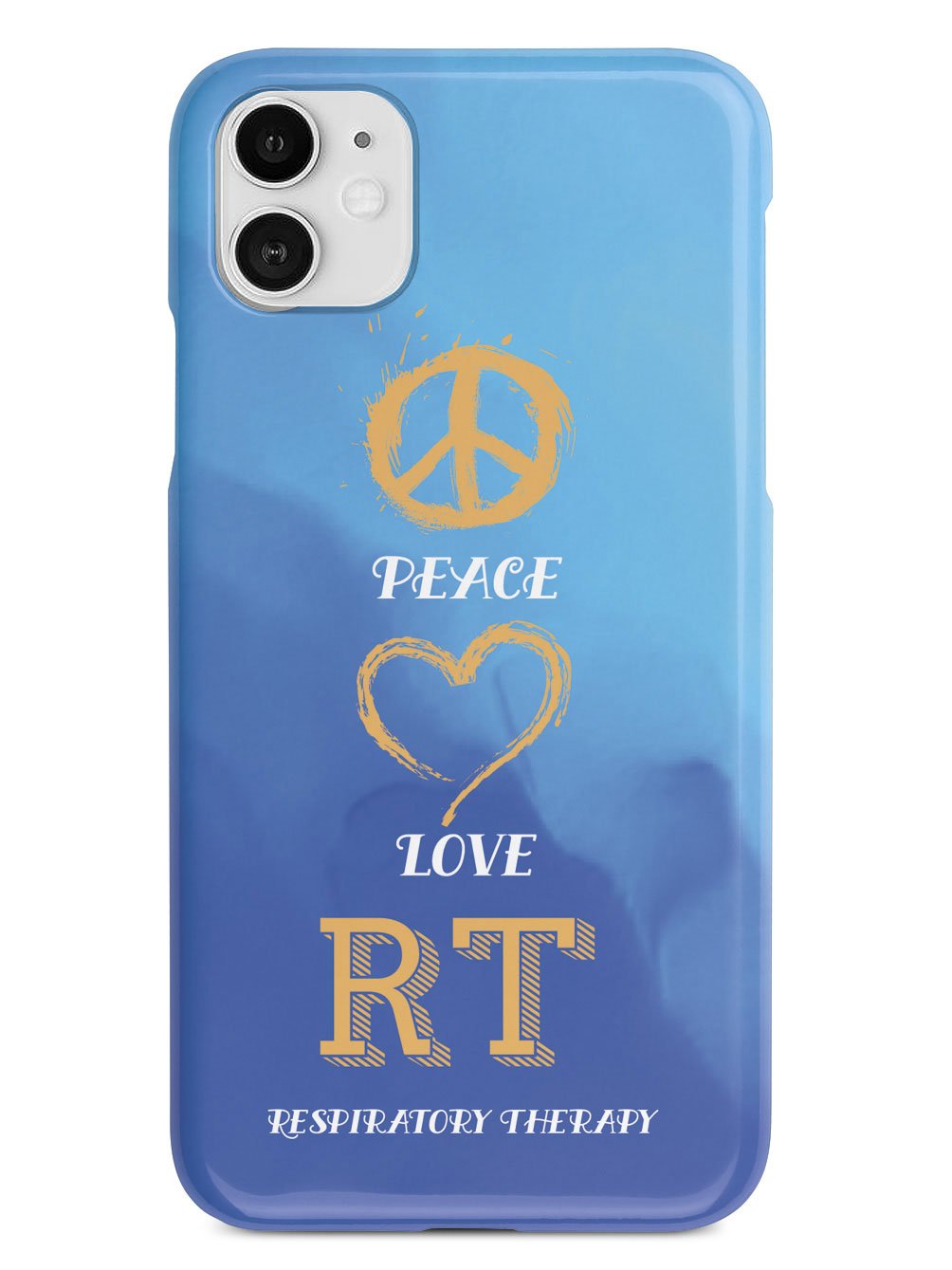 Peace, Love, Respiratory Therapy - White Case