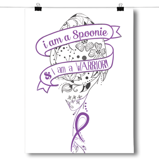 I am a Spoonie, I am a Warrior Poster