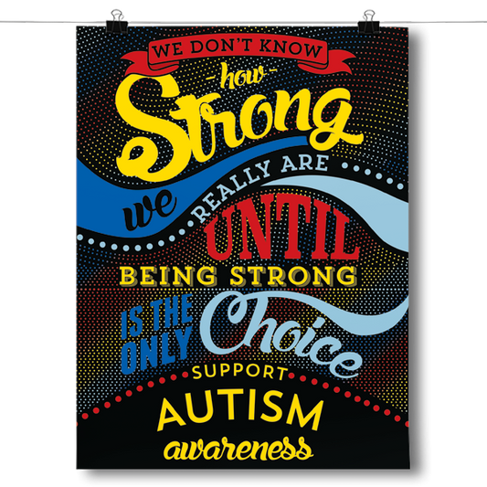 How Strong - Autism Awareness Poster