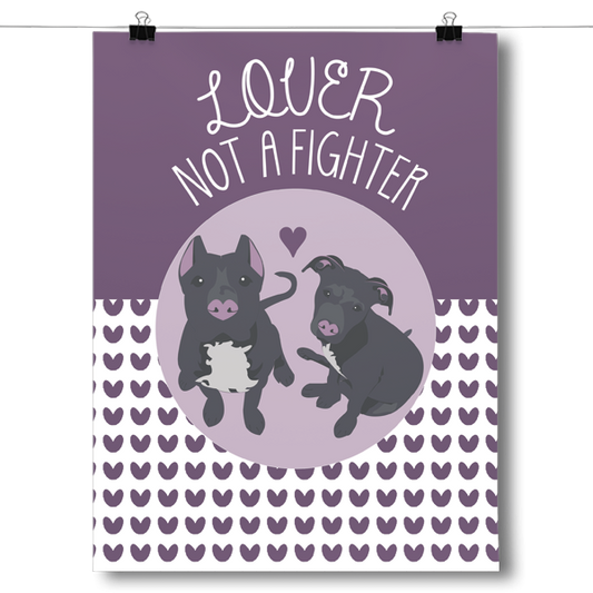 Lover Not A Fighter Pit Bull Dog Poster