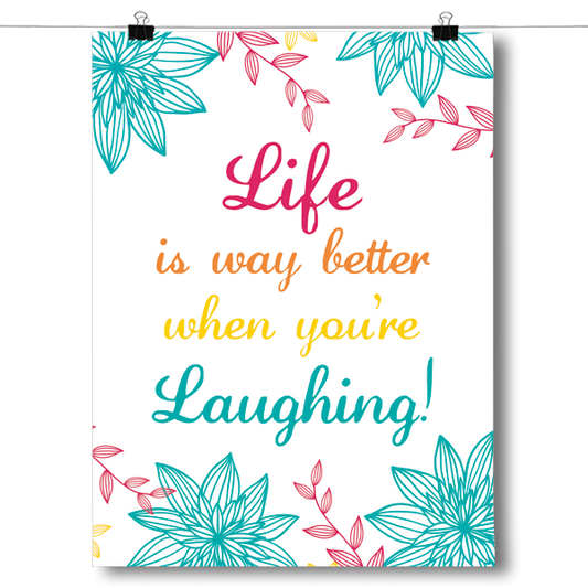 Life is Better When You are Laughing Poster