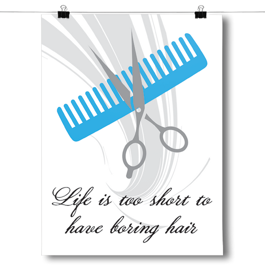 Hairstylist - Life Is Too Short Poster
