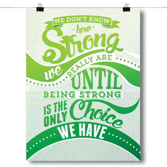 How Strong - Green Awareness Color Poster