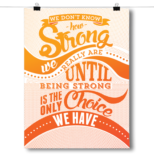 How Strong - Orange Awareness Color Poster