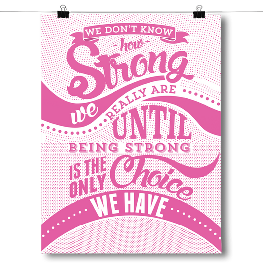 How Strong - Pink Awareness Color Poster
