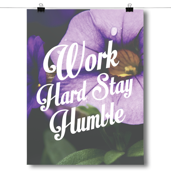 Work Hard Stay Humble Poster