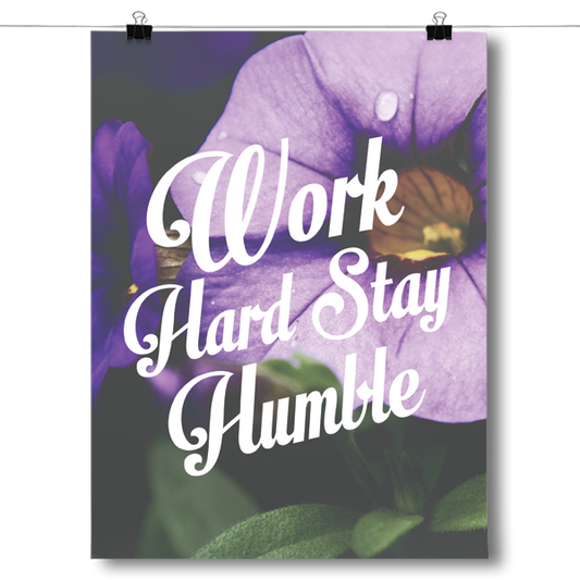 Work Hard Stay Humble Poster