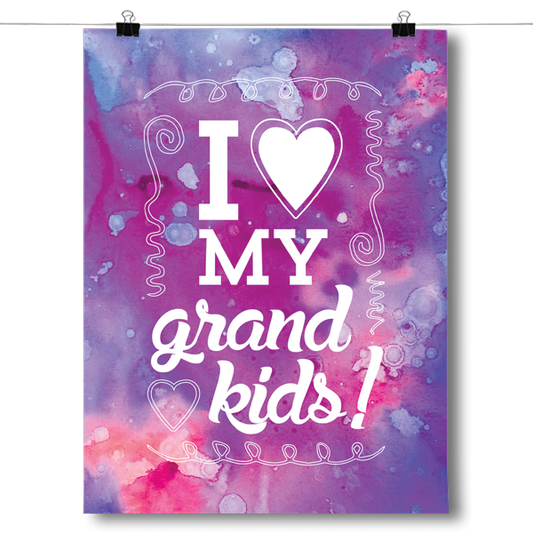 I Love My Grandkids Poster