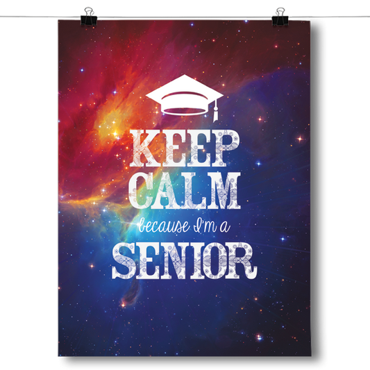 Keep Calm Because I'm a Senior Poster