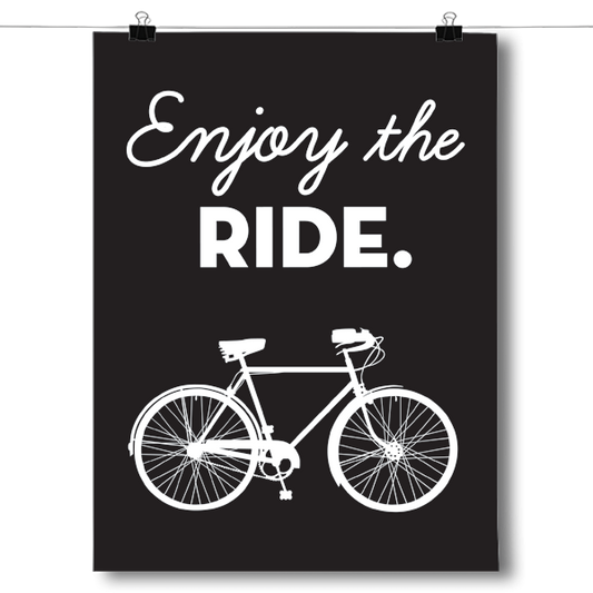 Enjoy the Ride - Bicycle Poster