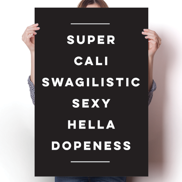 Super Cali Swag Poster