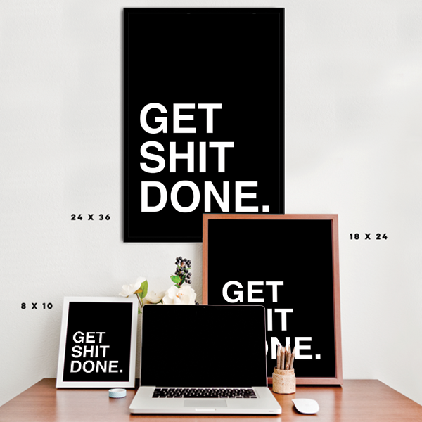 Get Shit Done. Poster