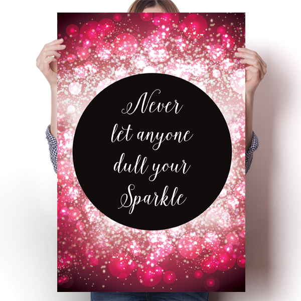 Dull Your Sparkle Poster