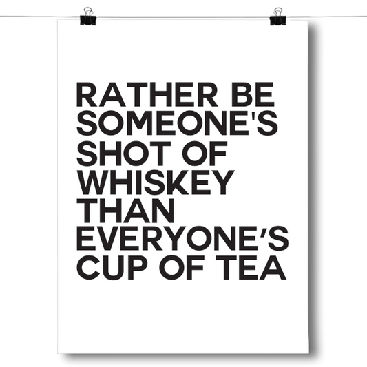 Someone's Shot of Whiskey Poster