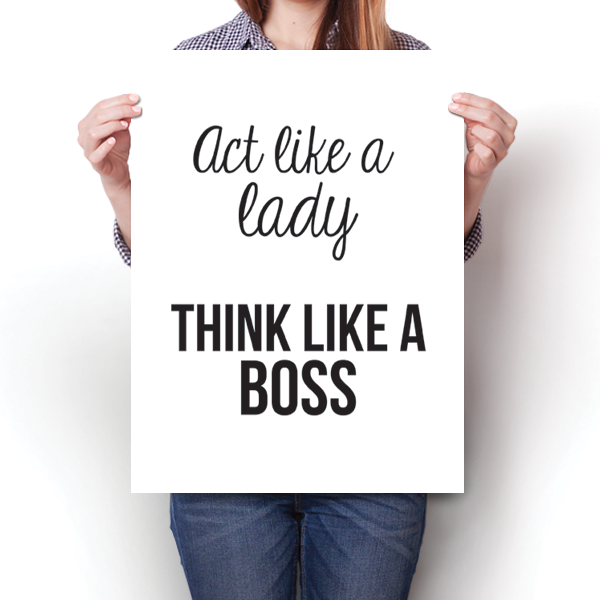 act like a lady think like a boss