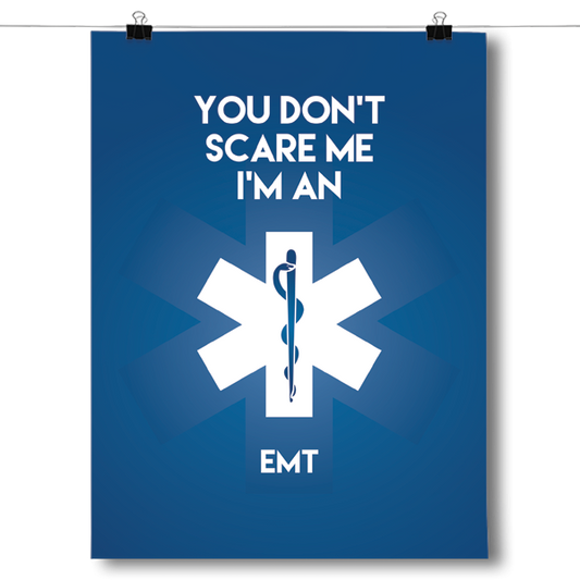 You Don't Scare Me - EMT Poster