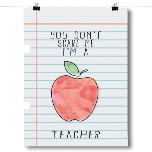 You Don't Scare Me - Teacher Poster