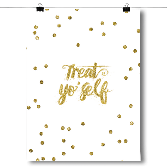 Treat Yo'Self Poster